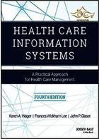 Health Care Information Systems: A Practical Approach for Health Care Management Jossey-Bass