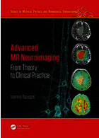 Advanced MR Neuroimaging : From Theory to Clinical Practice Taylor- Francis Inc Taylor- Francis Inc