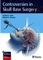 Controversies in Skull Base Surgery2019 Thieme