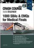 Crash Course 1000 SBAs and EMQs for Medical Finals 2nd Edition2019 ELSEVIER ELSEVIER