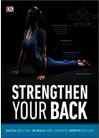 Strengthen Your Back: Exercises to Build a Better Back and Improve Your Posture 2018 McGraw-Hill Education McGraw-Hill Education