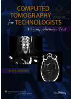 Computed Tomography for Technologists2010 Lippincott Williams Wilkins