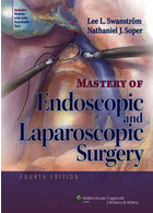 Mastery of Endoscopic and Laparoscopic Surgery Fourth Edition Lippincott Williams Wilkins Lippincott Williams Wilkins