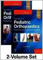 Tachdjian’s Pediatric Orthopaedics: From the Texas Scottish Rite Hospital for Children, 6th edition ELSEVIER ELSEVIER