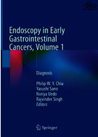 Endoscopy in Early Gastrointestinal Cancers, Volume 1آندوسکوپی در سرطانهای اولیه دستگاه گوارش ، جلد Springer