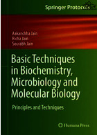 Basic Techniques in Biochemistry, Microbiology and Molecular Biology: Principles and Techniques (Springer Protocols Handbooks)  Humana Press Inc  Humana Press Inc