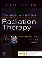 Washington & Leaver’s Principles and Practice of Radiation Therapy 5th Edition اصول و عملکرد واشنگتن و لیور در پرتودرمانی ELSEVIER