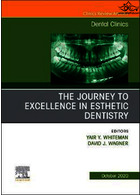 The Journey To Excellence in Esthetic Dentistry, An Issue of Dental Clinics of North America: Volume 64-4 ELSEVIER ELSEVIER