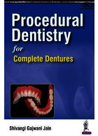 Procedural Dentistry for Complete Dentures  Jaypee Brothers Medical Publishers   Jaypee Brothers Medical Publishers 
