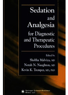 Sedation and Analgesia for Diagnostic and Therapeutic Procedures  Humana Press Inc  Humana Press Inc