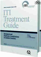ITI Treatment Guide: Biological and Hardware Complications in Implant Dentistry: 8 Quintessenz Verlags GmbH Quintessenz Verlags GmbH