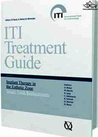 ITI Treatment Guide: Implant Therapy in the Esthetic Zone - Single-tooth Replacements v. 1 Quintessenz Verlags GmbH Quintessenz Verlags GmbH