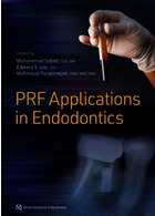 Platelet-Rich Fibrin Prf Applications in Endodontics  Quintessence Publishing Co Inc.,U.S