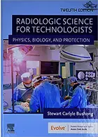 Radiologic Science for Technologists: Physics, Biology, and Protection 12th Edición Mosby Mosby