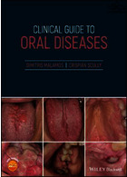 Clinical Guide to Oral Diseases  John Wiley and Sons Ltd 