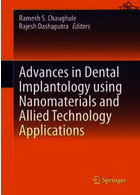 Advances in Dental Implantology using Nanomaterials and Allied Technology Applications 2021 Springer