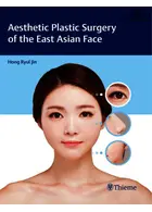 Aesthetic Plastic Surgery of the East Asian Face Thieme