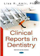 Clinical Reports in Dentistry  Nova Science Publishers Inc   Nova Science Publishers Inc 