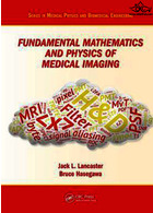 Fundamental Mathematics and Physics of Medical Imaging Taylor & Francis Ltd Taylor & Francis Ltd
