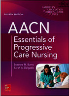 AACN Essentials of Progressive Care Nursing, Fourth Edition 4th Edición McGraw-Hill Education