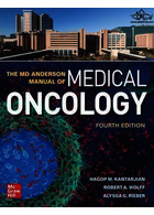 The MD Anderson Manual of Medical Oncology, Fourth Edition McGraw-Hill Education