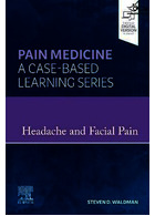 Headache and Facial Pain: Pain Medicine : A Case-Based Learning Series 1st Edición ELSEVIER ELSEVIER