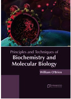 Principles and Techniques of Biochemistry and Molecular Biology  Syrawood Publishing House   Syrawood Publishing House 