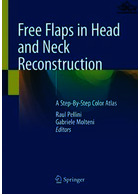 Free Flaps in Head and Neck Reconstruction: A Step-By-Step Color Atlas 1st ed Springer Springer