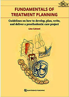 F undamentals of Treatment Planning : Guidelines on How to Develop, Plan, Write, and Deliver a Prosthodontic Care  Quintessence Publishing Co Inc.,U.S