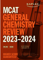 MCAT General Chemistry Review 2023-2024 Kaplan Publishing Kaplan Publishing