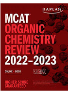 MCAT Organic Chemistry Review 2022-2023 Kaplan Publishing