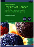 Physics of Cancer, 2nd Edition, Volume 1 : Interplay between tumor biology, inflammation and cell mechanics  Institute of Physics Publishing 