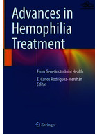 Advances in Hemophilia Treatment : From Genetics to Joint Health Springer