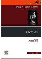 Brow Lift, An Issue of Clinics in Plastic Surgery: Volume 49-3 ELSEVIER