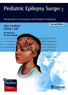 Pediatric Epilepsy Surgery : Preoperative Assessment and Surgical Treatment 2nd Edition Thieme