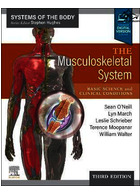 The Musculoskeletal System: Systems of the Body Series 3rd Edition ELSEVIER ELSEVIER