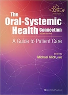 The Oral-Systemic Health Connection : A Guide to Patient Care
