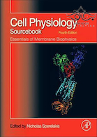 Cell Physiology Source Book: Essentials of Membrane Biophysics 4th Edition2012  منبع فیزیولوژی سلول: ملزومات بیوفیزیک غشایی