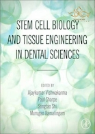 Stem Cell Biology and Tissue Engineering in Dental Sciences