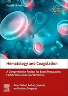2020 Hematology and Coagulation: A Comprehensive Review for Board Preparation, Certification and Clinical Practice 2nd Edition هماتولوژی و انعقاد خون: مروری جامع برای تهیه تابلو ، صدور گواهینامه و تمرین بالینی