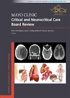 2020 Mayo Clinic Critical and Neurocritical Care Board Review (Mayo Clinic Scientific Press) 1st Edition کتاب بررسی مرجع مراقبت های بحرانی و عصبی کلینیک مایو