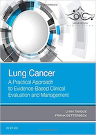 Lung Cancer: A Practical Approach to Evidence-Based Clinical Evaluation and Management2018 یک رویکرد عملی برای ارزیابی و مدیریت بالینی مبتنی بر شواهد سرطان ریه