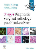 Gnepp's Diagnostic Surgical Pathology of the Head and Neck 3rd Edition 2021