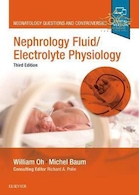  Nephrology and Fluid/Electrolyte Physiology (Neonatology Questions and Controversies) 3rd ed. Edition 2020  نفرولوژی و فیزیولوژی الکترولیت: سیالات و مشاجرات مربوط به نورولوژی