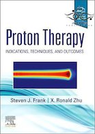 Proton Therapy: Indications, Techniques and Outcomes2020 پروتون درمانی: - موارد آگاهی ، - تکنیک ها و نتایج