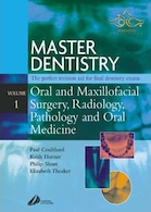 Master Dentistry: v. 1 : Oral and Maxillofacial Surgery, Radiology, Pathology and Oral Medicine