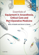 Essentials of Equipment in Anaesthesia, Critical Care and Perioperative Medicine 5th2018 ملزومات تجهیزات در بیهوشی