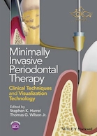 Minimally Invasive Periodontal Therapy : Clinical Techniques and Visualization Technology