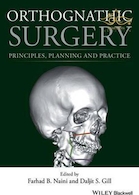 Orthognathic Surgery : Principles, Planning and Practice