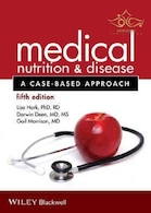 Medical Nutrition and Disease : A Case-Based Approach